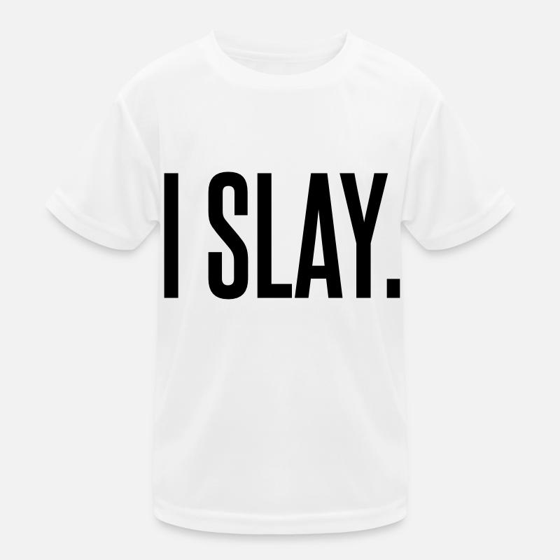 I slay Kids Functional T-Shirt