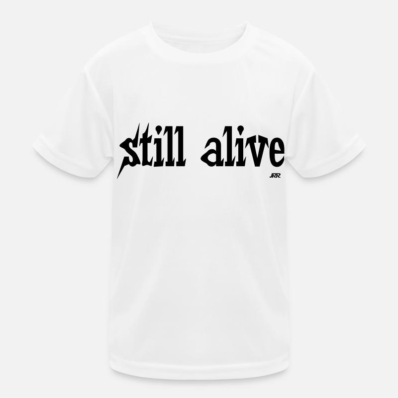 still alive Kids Functional T-Shirt