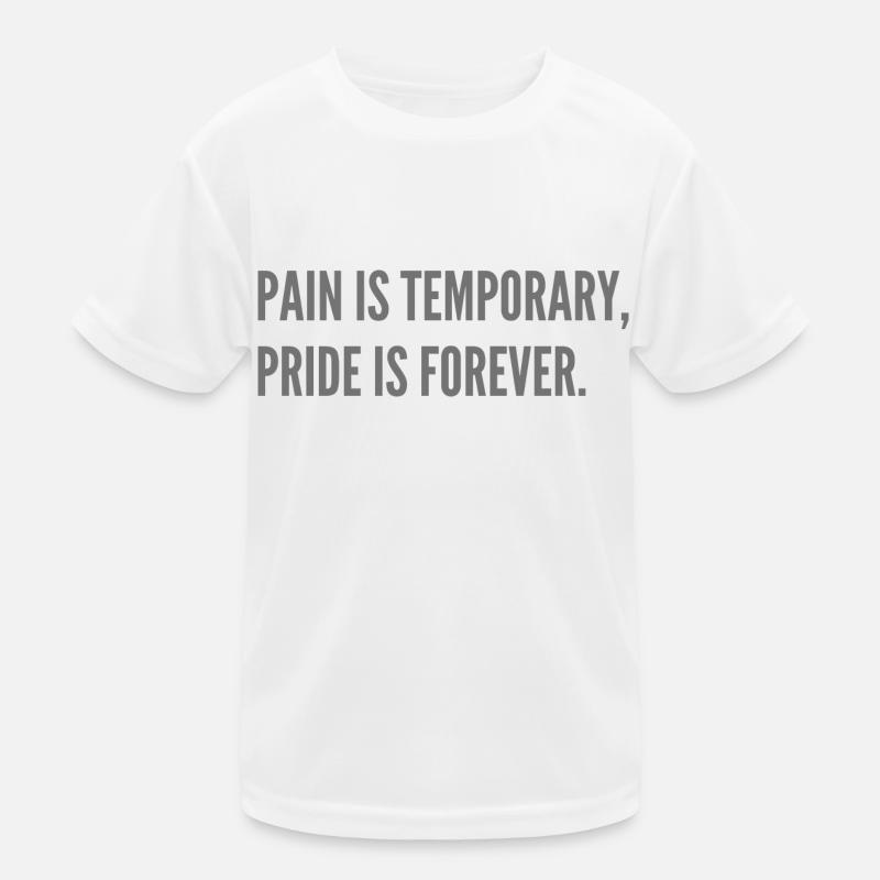 Pain is temporary, pride is forever. Kids Functional T-Shirt