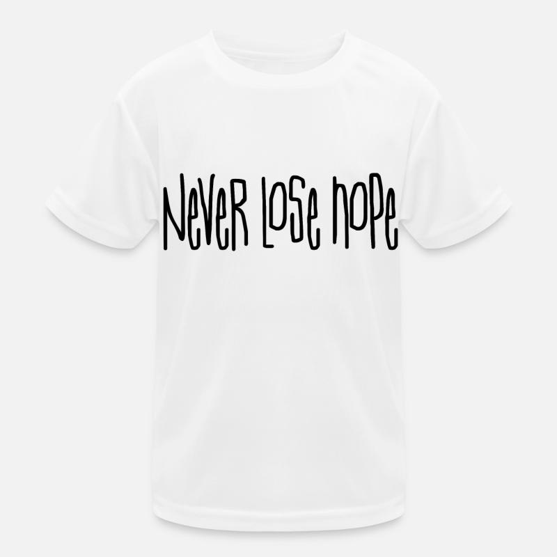 Ne perdez jamais espoir T-shirt sport Enfant