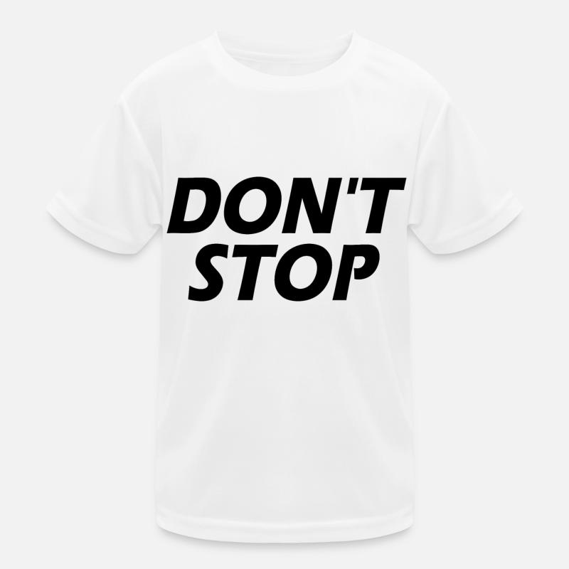 Dont stop T-shirt sport Enfant