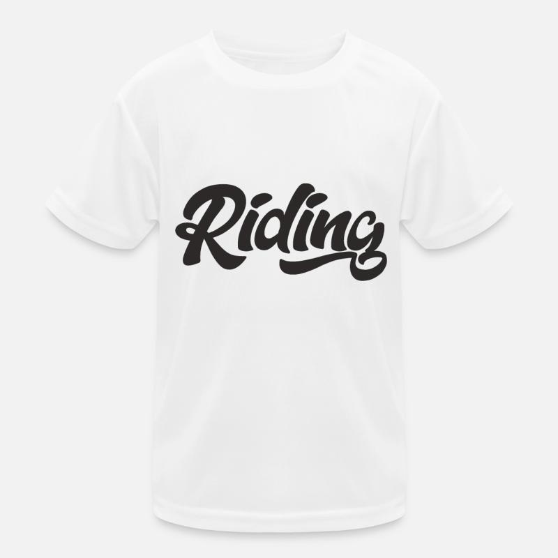 Riding - Reiten - Pferd - Pferde - Slogan - Spruch Kinder Funktions-T-Shirt