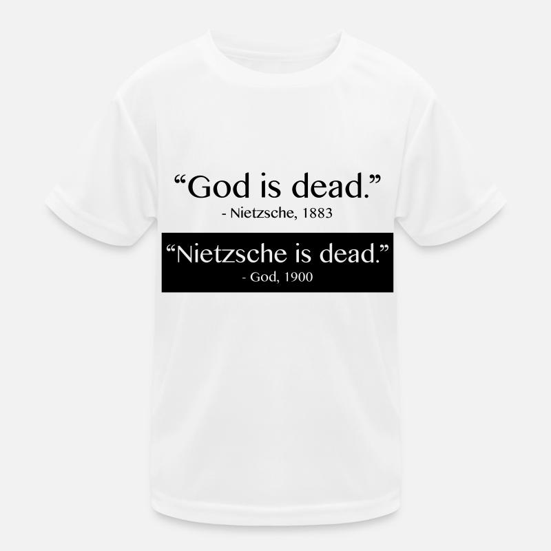 God is Dead - Nietzsche is dead Kinder Funktions-T-Shirt