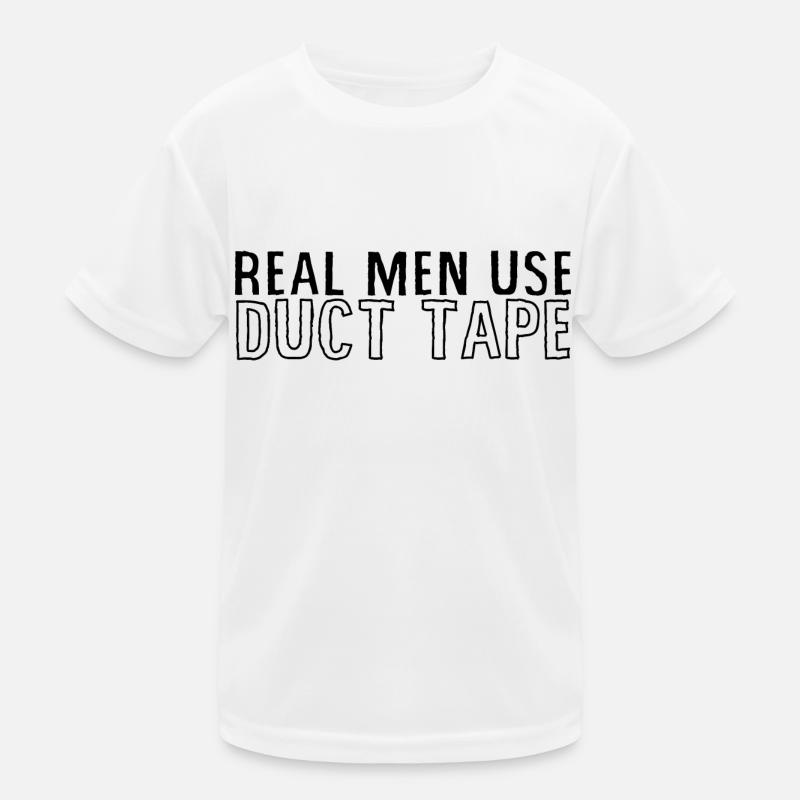Les vrais hommes utilisent du ruban adhésif T-shirt sport Enfant