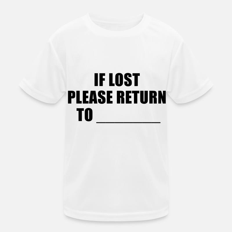 if lost please return to Kinder Funktions-T-Shirt