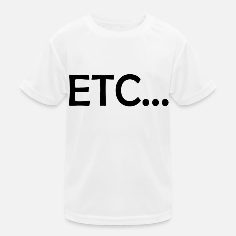 etc - et cetera - etcetera - et ainsi de suite - slogan T-shirt sport Enfant