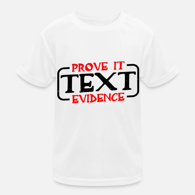 Prove It, Text Evidence 31 Kids Functional T-Shirt