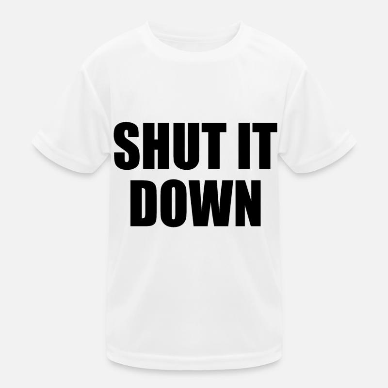 Shut it down Kinder Funktions-T-Shirt