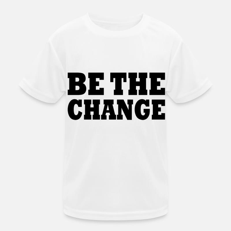 be the change Kids Functional T-Shirt