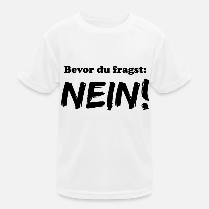 bevor du fragst nein Kinder Funktions-T-Shirt