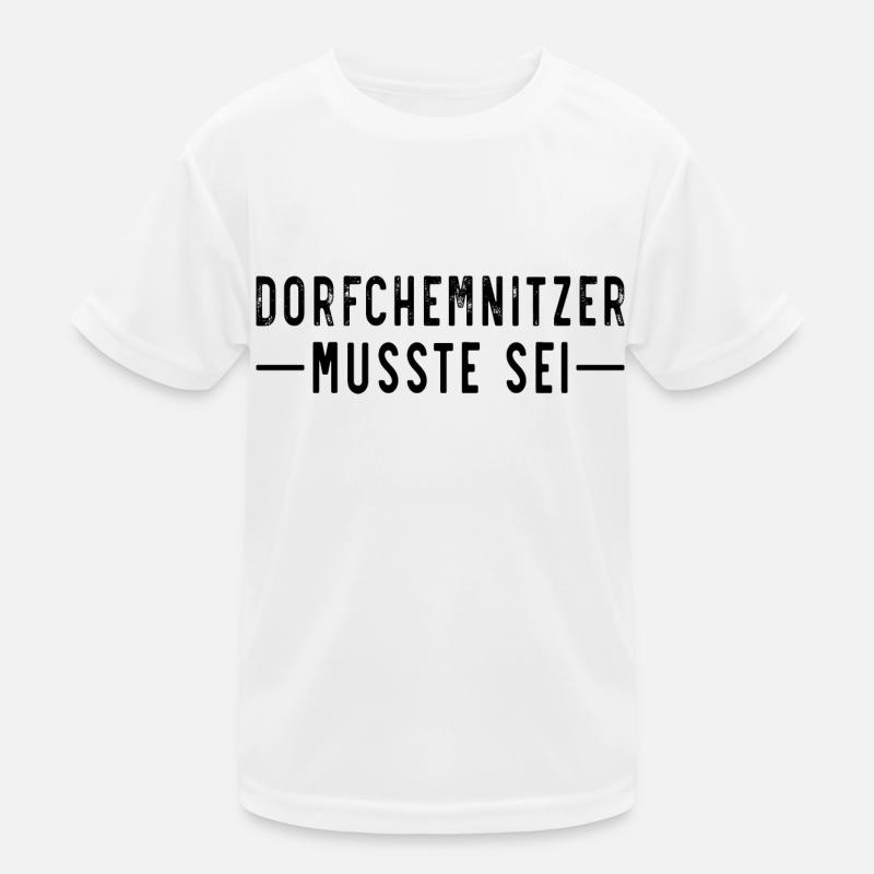 Dorfchemnitzer musste sei Kinder Funktions-T-Shirt