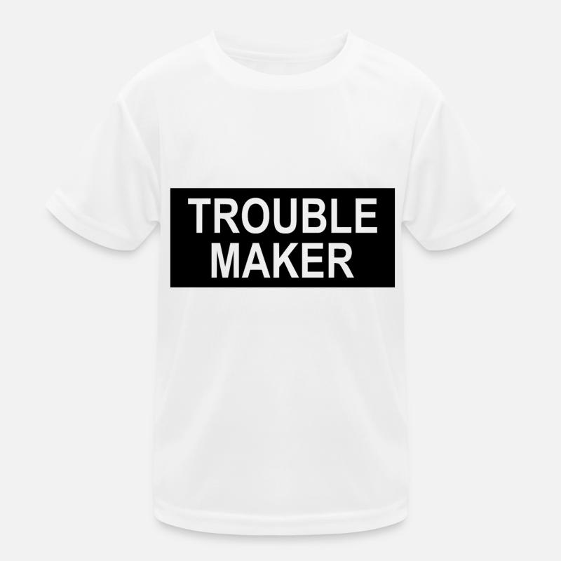 Trouble Maker Slogan - Troublemakers - Trouble Kids Functional T-Shirt