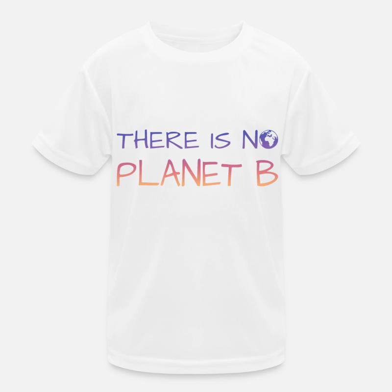 there is no planet b Kinder Funktions-T-Shirt