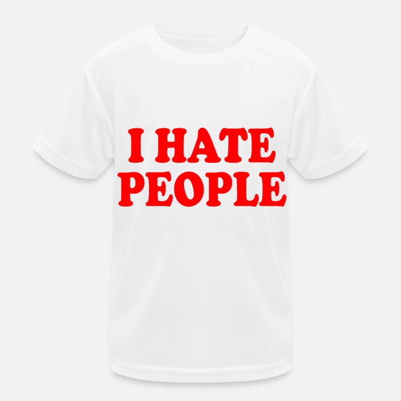 I hate people Kinder Funktions-T-Shirt