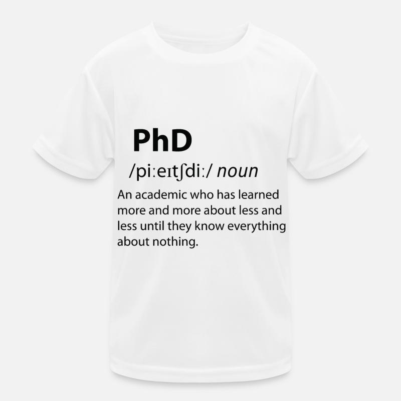 PhD Funny Dictionary Definition Kinder Funktions-T-Shirt