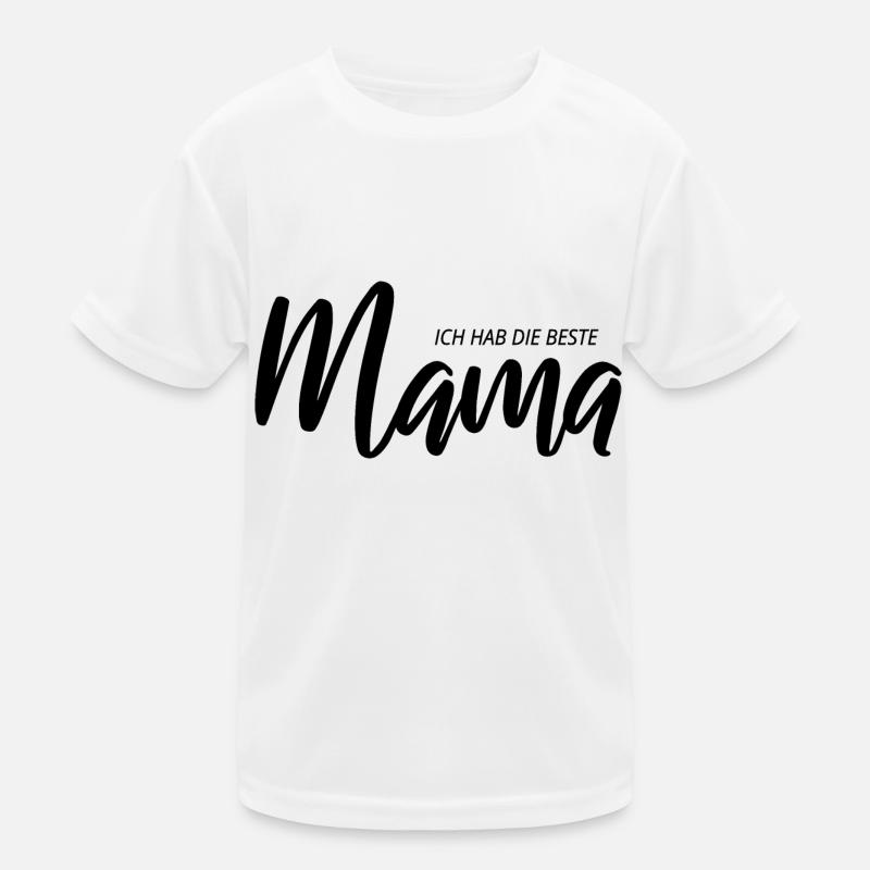 Mama - ich hab die beste Kinder Funktions-T-Shirt