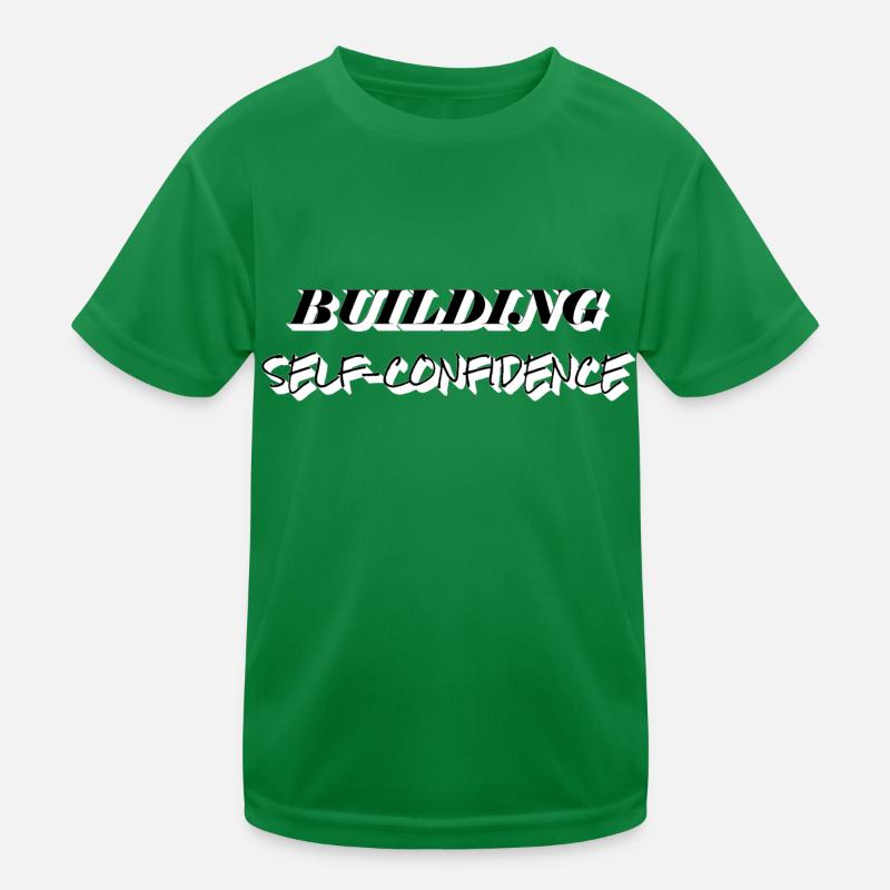 Build self-confidence Kids Functional T-Shirt