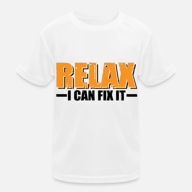 Relax I Can Fix It 15 Kids Functional T-Shirt