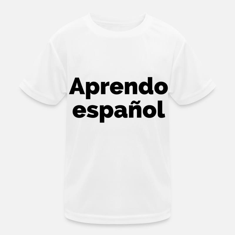 Ich lerne Spanisch - spanische Sprache Spruch - Kinder Funktions-T-Shirt - Weiß