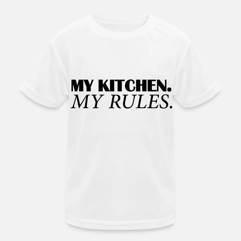 my kitchen my rules - Kinder Funktions-T-Shirt - Weiß