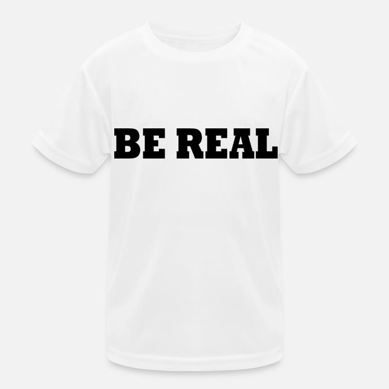 Be real Kinder Funktions-T-Shirt
