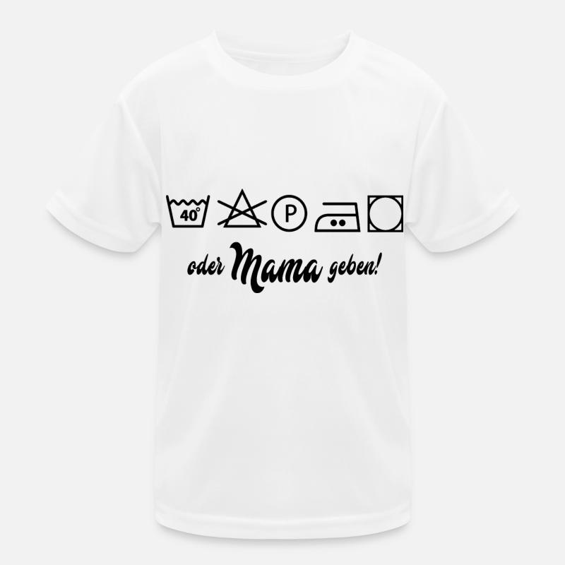 Wäsche waschen oder Mama geben - Kinder Funktions-T-Shirt - Weiß