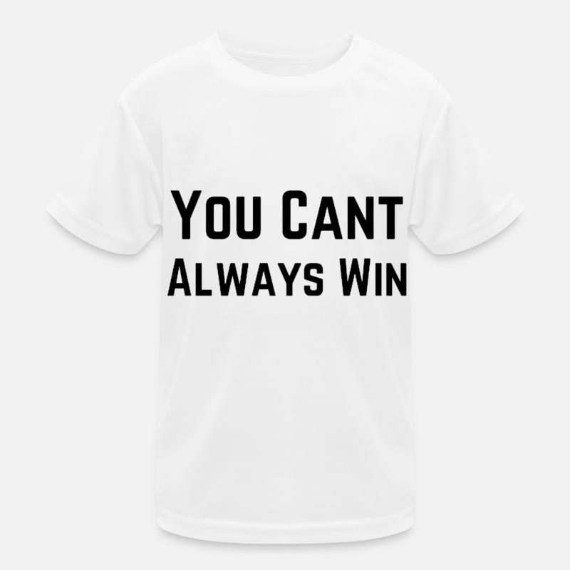 Man kann nicht immer gewinnen Kinder Funktions-T-Shirt