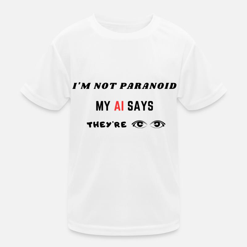 Ich bin nicht paranoid Kinder Funktions-T-Shirt