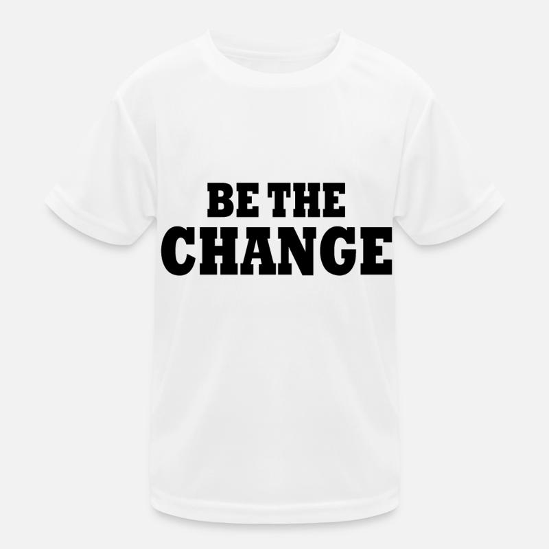 be the change Kids Functional T-Shirt