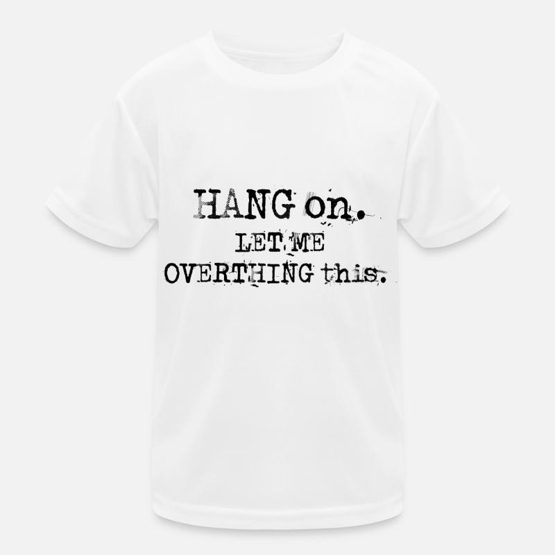 LET ME OVERTHING Kids Functional T-Shirt