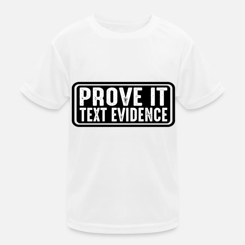 Prove It, Text Evidence 32 Kids Functional T-Shirt