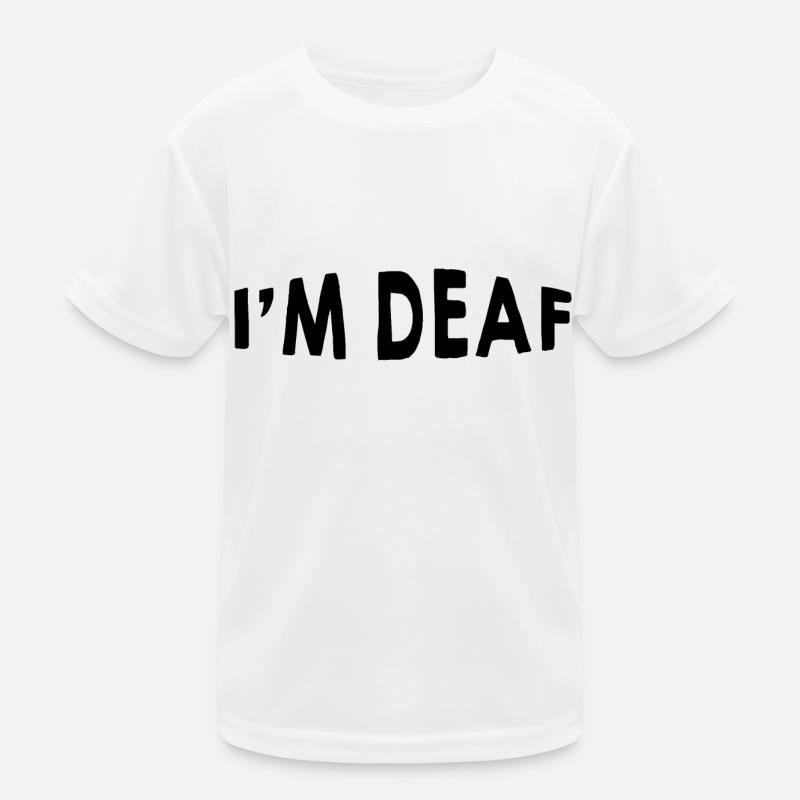I'm Deaf 20 Kids Functional T-Shirt