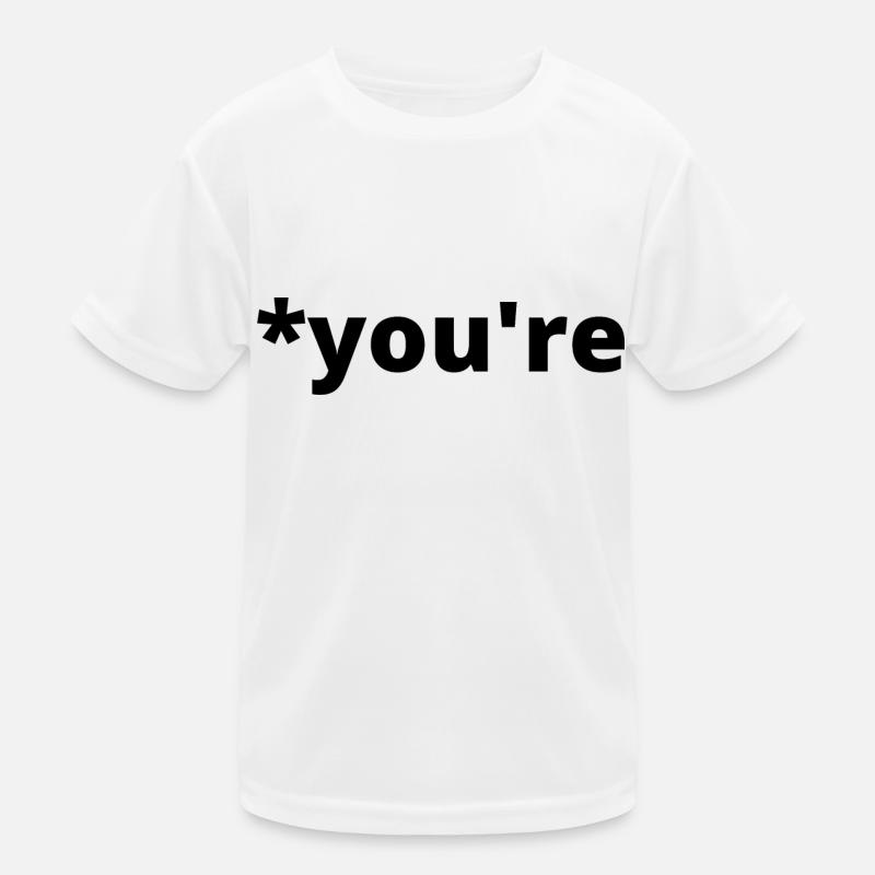 *You're Kids Functional T-Shirt
