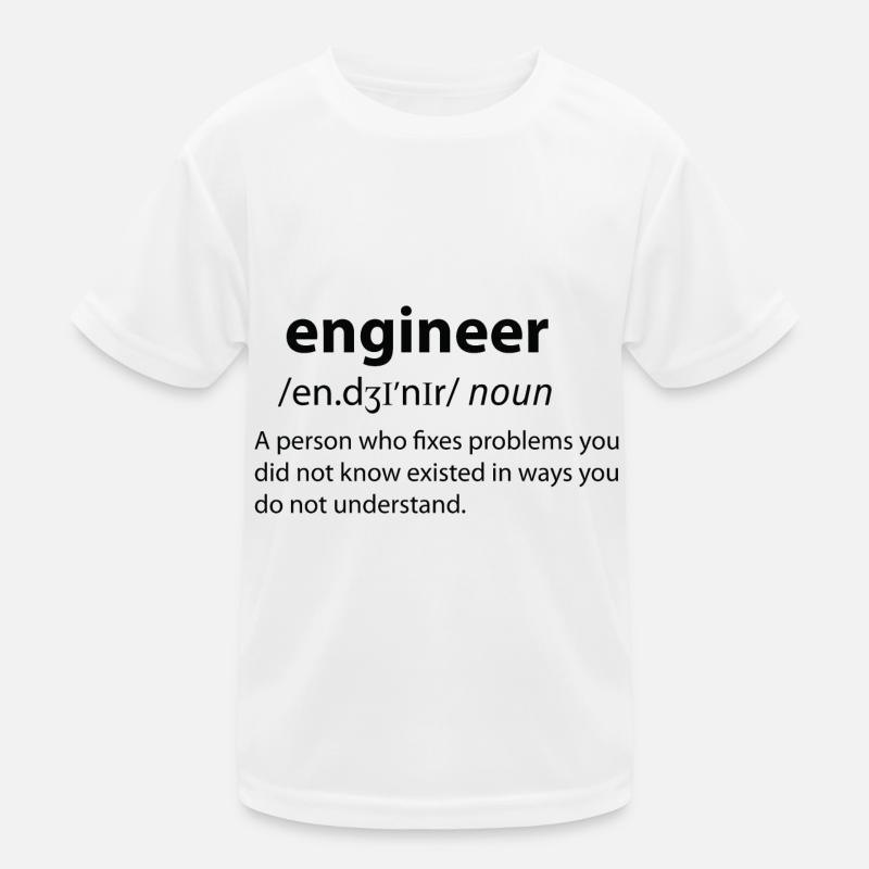 Engineer Funny Dictionary Definition Kinder Funktions-T-Shirt