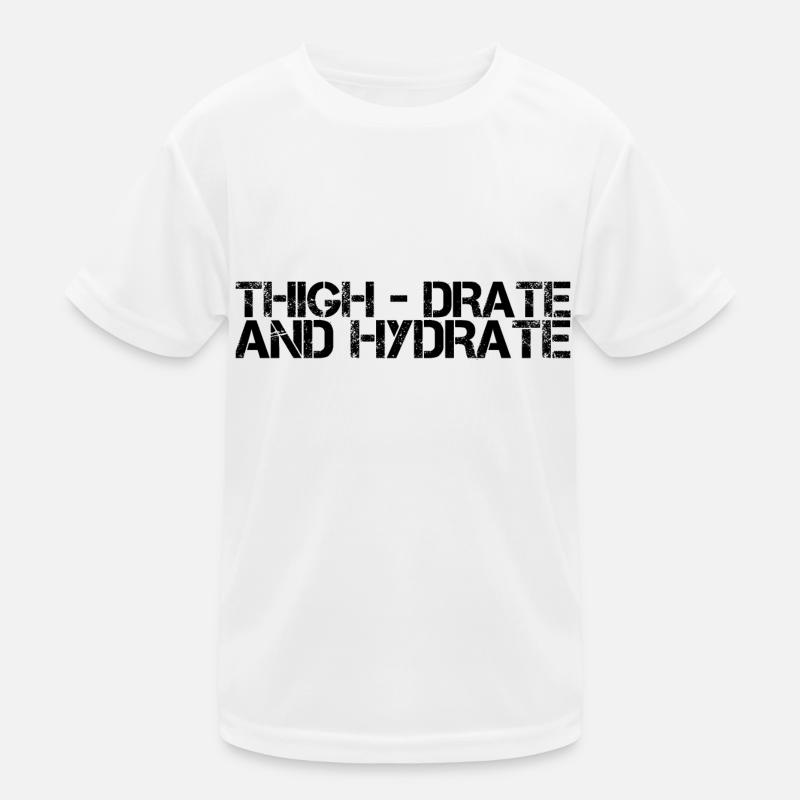 Thigh-Drate And Hydrate 3 Kinder Funktions-T-Shirt