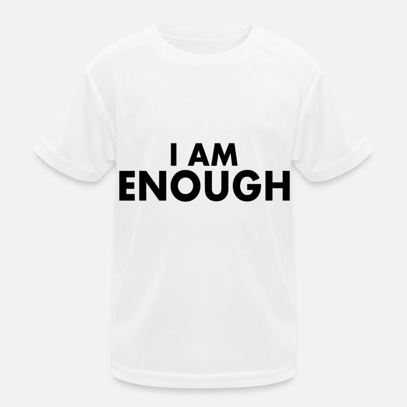 I am enough Kinder Funktions-T-Shirt