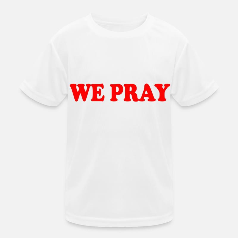 We pray Kids Functional T-Shirt