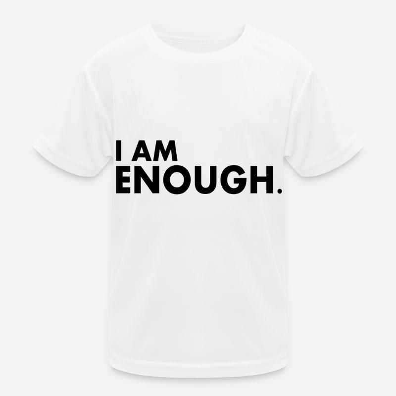 I am enough Kinder Funktions-T-Shirt