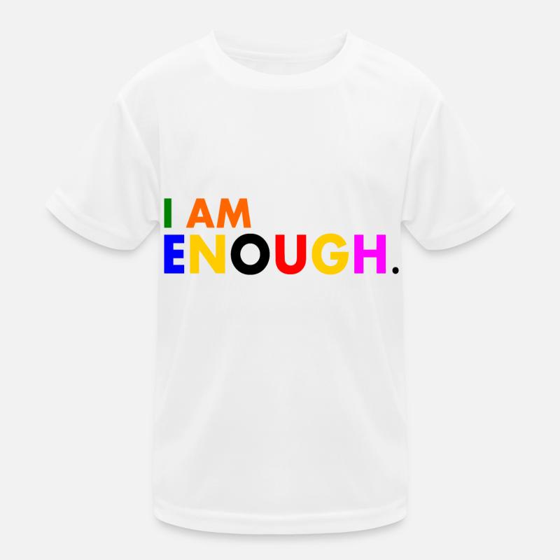 I am enough Kinder Funktions-T-Shirt