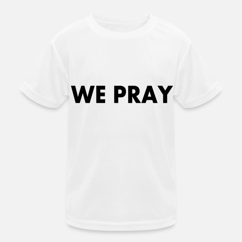 We pray Kinder Funktions-T-Shirt