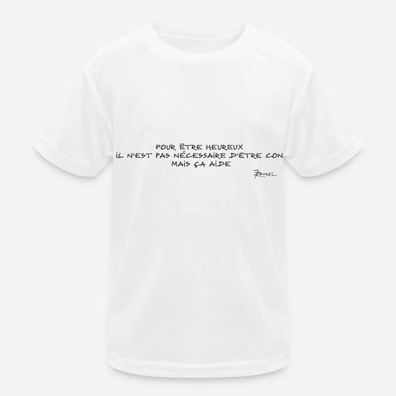 Devise Pour être heureux T-shirt sport Enfant