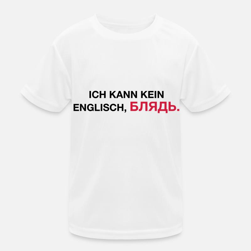 Ich kann kein englisch bljat Spruch - Geschenkidee - Kinder Funktions-T-Shirt - Weiß