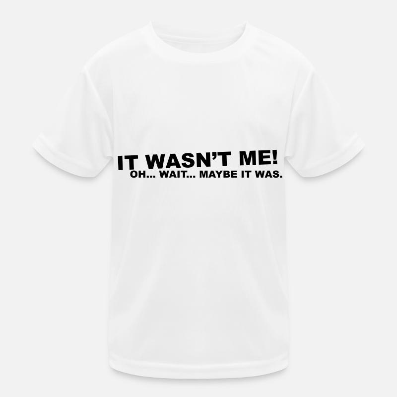 wasn't me! oh.... wait... - Kids Functional T-Shirt - white