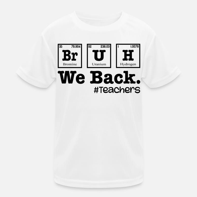 Bruh We Back To School - Table Elements Teacher T-shirt sport Enfant