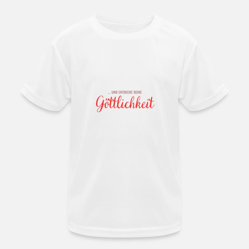 ... und entdecke deine Göttlichkeit Kinder Funktions-T-Shirt