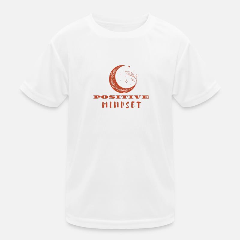 Positive Mindset - Positive Thinking Kids Functional T-Shirt
