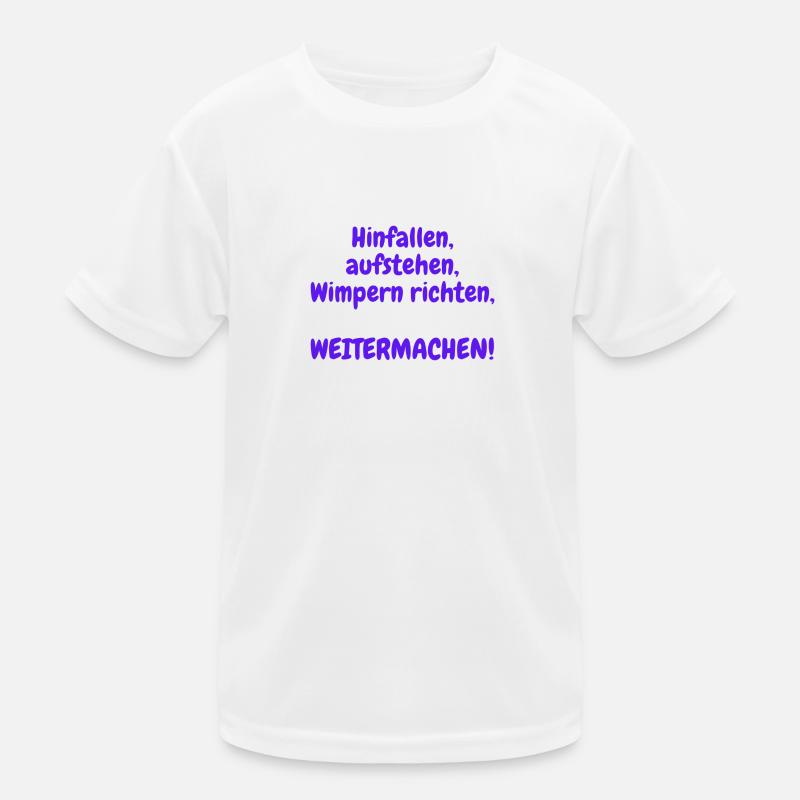 Hinfallen, aufstehen, Wimpern richten Kinder Funktions-T-Shirt