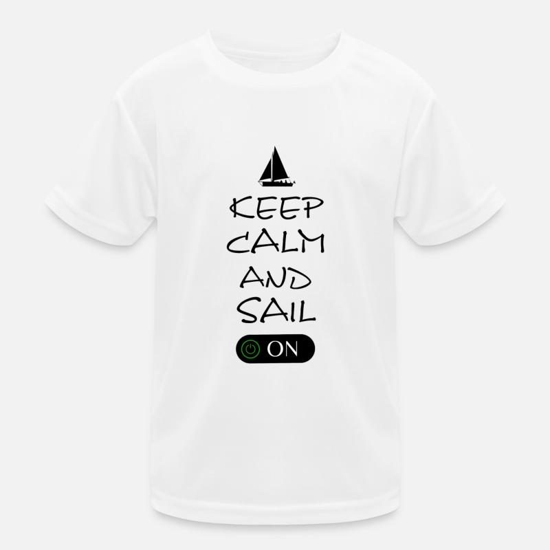 Keep Calm and sail on Kinder Funktions-T-Shirt