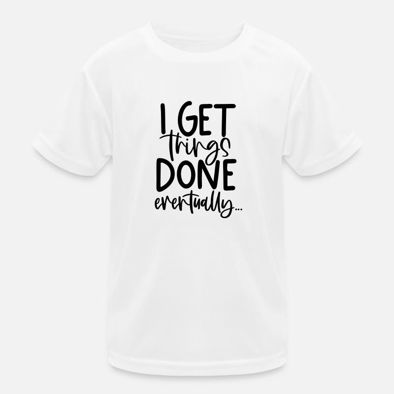 CREATE, GET DONE, GET WORK DONE, TOMORROW, MOTIVE Kids Functional T-Shirt