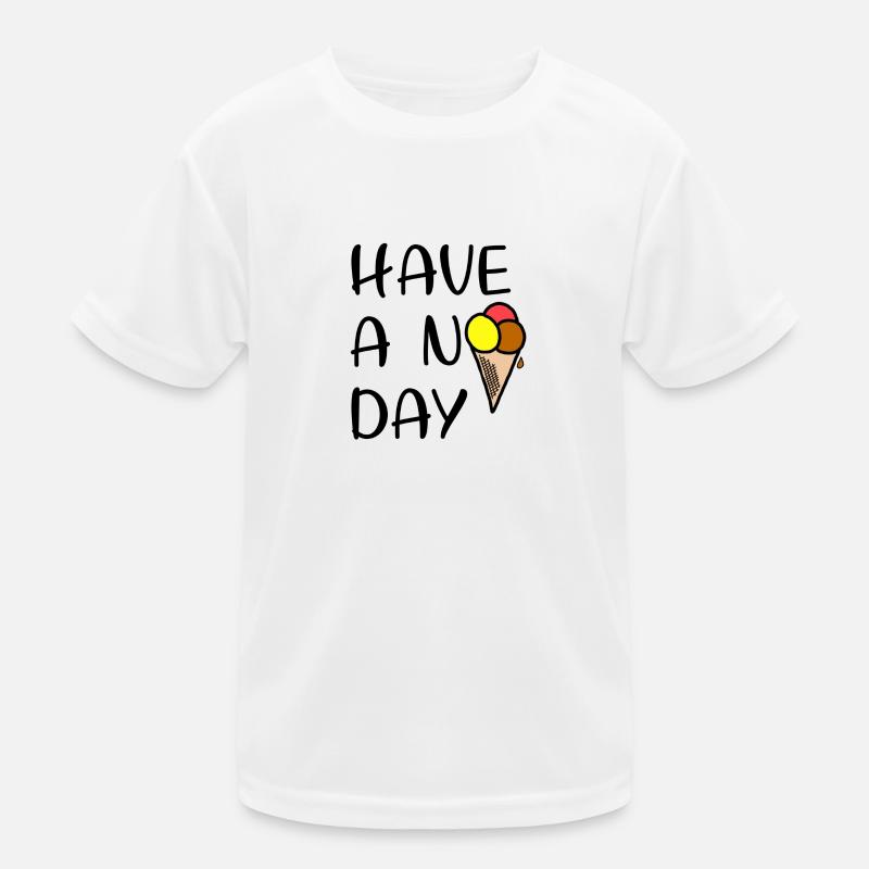 Have a nice day - lecker Schlecker - Kids Functional T-Shirt - white